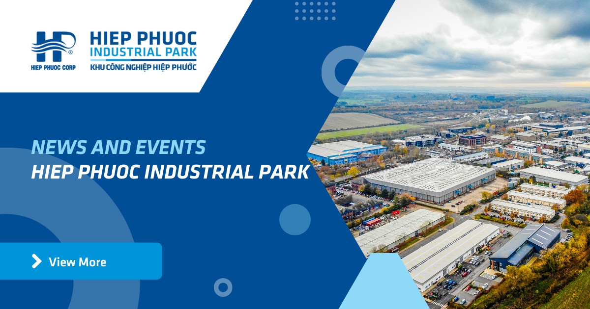 Hiep Phuoc Industrial Park “Green Vision” From A Model Industrial Park | Hiep Phuoc 工業団地株式会社